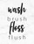 Wash Brush Floss Flush Bathroom Wall Art Decor Print - 11x14 unframed print