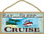 Blackwater Trading Eat Sleep Cruise Cruising Cruise Ship Sign Plaque 5x10