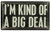 Primitives by Kathy Box Sign, 5 x 3-Inch, I'm Kind Of A Big Deal