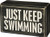 Just Keep Swimming 4" x 2.5" Box Sign Primitives by Kathy