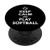 Keep calm and play softball PopSockets PopGrip Swappable Grip for Phones   Tablets