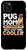 iPhone 11 Pro Max Pug Mom Like A Regular Mom Only Way More Cooler Gift Pug Case