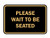 Signs ByLITA Classic Framed Please Wait to Be Seated Sign Black Gold - Large