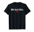 We Just Did 46 Joe Biden 2020 President Elect T-Shirt