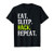 Eat Sleep Hack Hacker Hacking Security Funny Gift T-Shirt