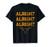 Texas Pride State USA Alright Alright Alright T-Shirt