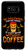 Galaxy S8 Funny Coffee Drinker Quote - Halloween Costume Latte Cup Case