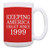 Turning 21 Birthday Mug Keeping America Great Since 1999 Bday Gift 15-oz Coffee Mug Tea Cup Red
