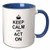 3dRose Keep Calm and Act on Mug, Blue, 11 oz