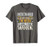 Funny Construction Worker T-Shirt