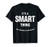 Smart Thing Name Family Reunion Funny T-Shirt