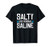 Nurse Salty Like Normal Saline Funny Nurses Gifts Women Men T-Shirt Nurse Salty Like Normal Saline Funny Nurses Gifts Women Men T-Shirt
