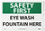 NMC SF17PB OSHA Sign Legend SAFETY FIRST - EYE WASH FOUNTAIN HERE 14 Length x 10 Height Pressure Sensitive Vinyl BlackGreen on White