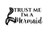 Trust Me Im A Mermaid NOK Decal Vinyl Sticker Cars Trucks Vans Walls LaptopBlack5_5 x 3_0 inNOK784