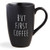But Coffee First Mug in Black Matte