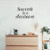 Vinyl Wall Art Decal - Success is A Decision - 13 x 22 - Modern Motivational Quote Sticker for Home School Bedroom Living Room Classroom Work Office Decor Black