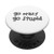 Go Crazy Go Stupid A Simple Typography On White Background PopSockets Grip and Stand for Phones and Tablets