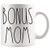 Bonus Mom Coffee Mug  Bonus Mom Rae Dunn Inspired  Rae Dunn Style  Birthday - Merry Christmas - Mothers Day  Family Coffee Mug Birthday Present For The Best Bonus Mom Ever Coffee Cup 11oz