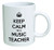 Funny Mug - Keep Calm I'm a Music Teacher- 11 OZ Coffee Mugs - Inspirational gifts and sarcasm - By A Mug To Keep TM