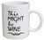 This Might Be Wine 11 Ounces Funny Coffee Mug Willcallyou