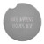 SB Design Studio SIPS Ceramic Car  Console  Coaster_ Life Happens