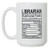 Librarian Nutritional Facts Ingredients Label Mug - Library Librarian Gift Mug - 15oz Deluxe Double-Sided Coffee Tea Mug (White)
