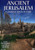 Lost Treasures of the Ancient World Ancient Jerusalem _ A Journey Back in Time Lost Treasures of the Ancient World Ancient Jerusalem _ A Journey Back in Time