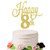 Eiveny Glittering Gold Happy 8th Birthday Cake Topper - Cheers to 8 Years Old 8 Years Old Party Supplies Decoration 8th