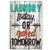Laundry Today or X Tomorrow Vintage Farmhouse Home Metal Sign Wash Laundry Room Bathroom Decor 8X12Inch