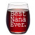 Best Nana Ever Wine Glass Grandma Stemless Wine Glass 15Oz - Grandma Gift for Birthday Christmas Mothers Day