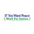 Peace Resource Project If You Want Peace Work for Justice Social Change Large Magnetic Car Bumper Sticker Fridge Magnet 9-by-2.5 Inches