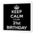 3dRose ht_163842_1 Keep Calm its My 21St Birthday. Happy 21St Birthday. Black-Iron on Heat Transfer Paper for White Material, 8 by 8-Inch