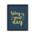 Today Is Your Day Retro - Unframed art print poster or greeting card