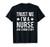 Trust Me I_m A Nurse And I Know Stuff Funny Nursing T-Shirt
