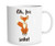Oh For Fox Sake Funny Saying Coffee Mug Gift - 11 oz