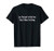 Just Pretend I_m Not Here - That_s What I_m Doing - T-Shirt