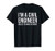 I_m A Civil Engineer Unless You Make Me Angry Funny T-shirt