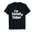 I_m Sotally Tober  Sober Drinking Party Drunk Funny Shirt T-Shirt