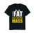 I_m Not Fat Cultivating Mass Funny Fitness T-Shirt