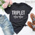 Triplet Mama Shirt Triplet Mom Shirt Gift for Mom Twin Mom Shirt Motherhood Mom of Multiples Shirt Momma of Multiples Twin Mom Triplet Mom