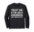 Trust Me I_m An Engineer And I Know Stuff Funny Engineering Long Sleeve T-Shirt Trust Me I_m An Engineer And I Know Stuff Funny Engineering Long Sleeve T-Shirt