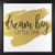 Linden Ave Wall Décor AVE10051 Dream Big Little One Gold