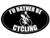 JR Studio 3x5 in Oval I'd Rather Be Cycling Sticker _ Decal id Bike Bicycle Ride Cycle tri Vinyl Decal Sticker Car Waterproof Car Decal Bumper Sticker