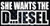 SHE WANTS THE D...IESEL VINYL STICKER