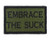 Embrace The Suck Hook and Loop Fully Embroidered Morale Tags Patch _Green and Black_