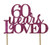 All About Details Pink 60-Years-Loved Cake Topper