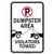 Dumpster Area Violators Towed with ''P'' No Parking Symbol 8 inch x12 inch Sign