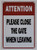 Attention Please Close The GATE Sign _Rust Free Aluminium 7X10_