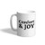 Custom Coffee Mug 11 Ounces Comfort  and  Joy B Holidays and Occasions Ceramic Tea Cup Design Only