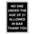 OSWALDO No One Under The Age of 21 Allowed Aluminum Metal Sign_ 8x12 inch